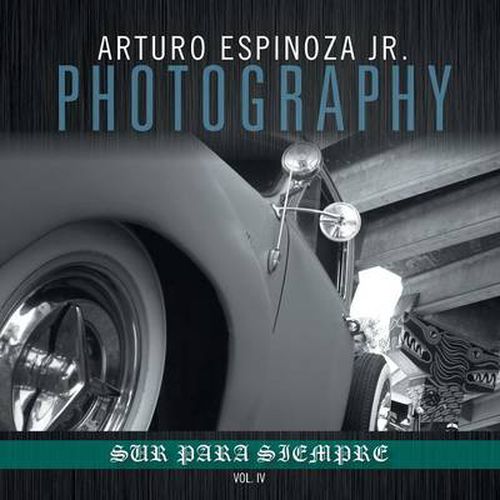 Cover image for Arturo Espinoza Jr Photography Vol. IV