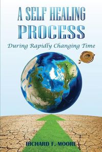 Cover image for A Self Healing Process: During Rapidly Changing Times