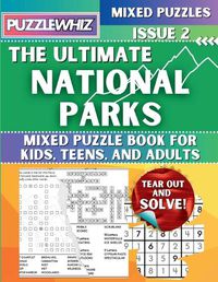 Cover image for The Ultimate National Parks Mixed Puzzle Book for Kids, Teens, and Adults