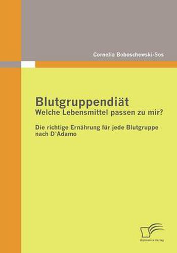Cover image for Blutgruppendiat: Welche Lebensmittel passen zu mir?: Die richtige Ernahrung fur jede Blutgruppe nach D"Adamo