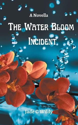 Cover image for The Water Bloom Incident (Novella)