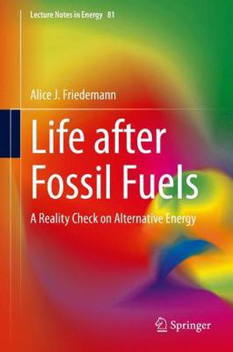 Cover image for Life after Fossil Fuels: A Reality Check on Alternative Energy