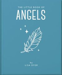 Cover image for The Little Book of Angels: Call on Your Angels for Healing and Blessings