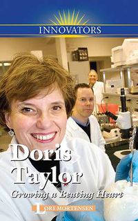Cover image for Doris Taylor: Growing a Beating Heart