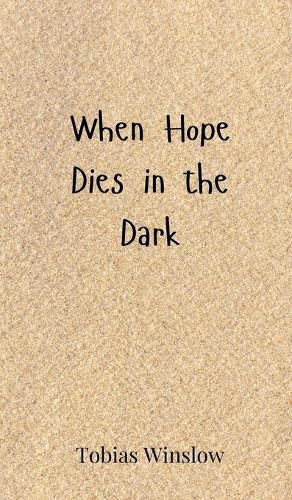 Cover image for When Hope Dies in the Dark