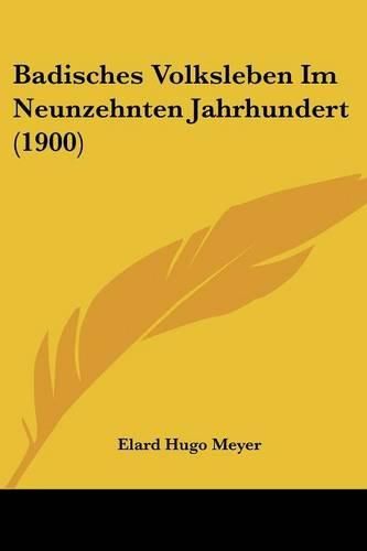 Badisches Volksleben Im Neunzehnten Jahrhundert (1900)