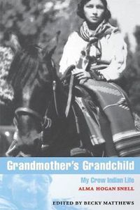 Cover image for Grandmother's Grandchild: My Crow Indian Life