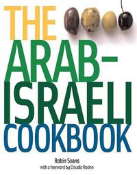 Cover image for The Arab-Israeli Cookbook: The Recipes