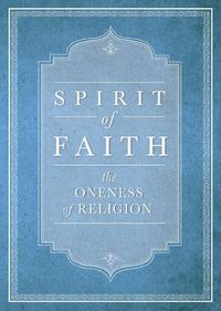 Cover image for Spirit of Faith: The Oneness of Religion