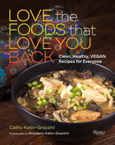 Cover image for Love the Foods That Love You Back