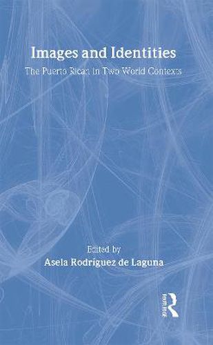 Cover image for Images and Identities: Puerto Rican in Two World Contexts