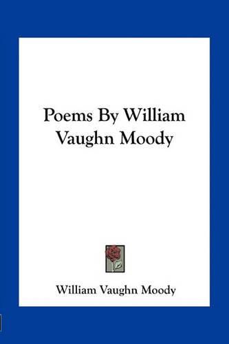 Poems by William Vaughn Moody