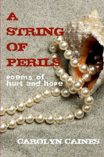 Cover image for A STRING OF PERILS: Poems of Hurt and Hope