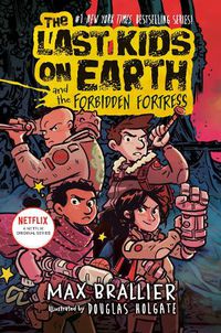 Cover image for The Last Kids on Earth and the Forbidden Fortress