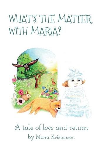 Cover image for What's the Matter with Maria?: A tale of love and return