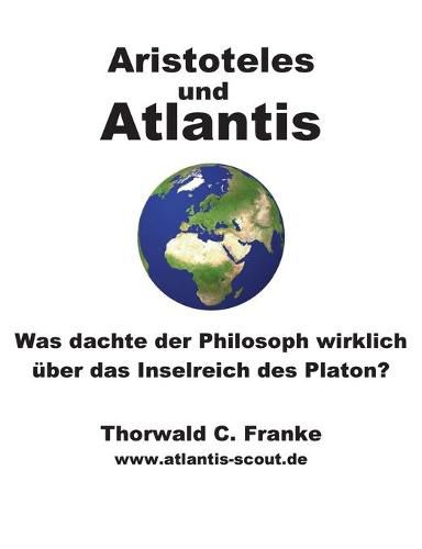 Cover image for Aristoteles und Atlantis: Was dachte der Philosoph wirklich uber das Inselreich des Platon?