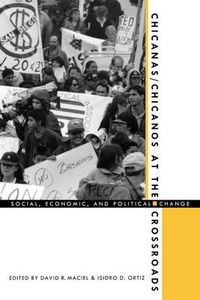 Cover image for Chicanas/Chicanos at the Crossroads: Social, Economic, and Political Change