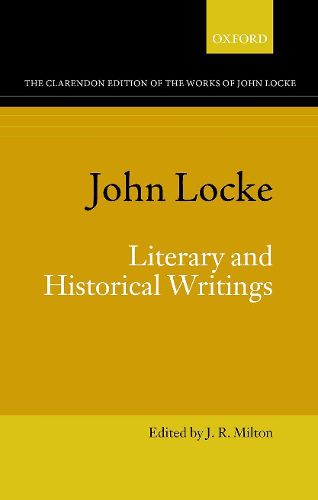 John Locke: Literary and Historical Writings