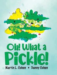 Cover image for Oh! What a Pickle!