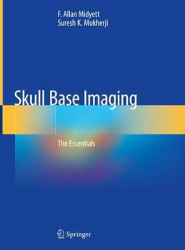 Cover image for Skull Base Imaging: The Essentials