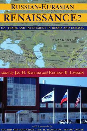Cover image for Russian-Eurasian Renaissance?: U.S. Trade and Investment in Russia and Eurasia