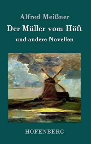 Der Muller vom Hoeft: und andere Novellen