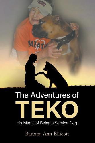 Cover image for The Adventures of TEKO: His Magic of Being a Service Dog