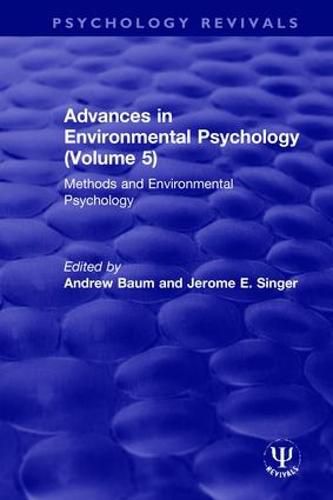 Cover image for Advances in Environmental Psychology (Volume 5): Methods and Environmental Psychology