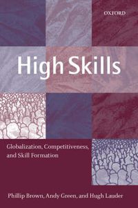 Cover image for High Skills: Globalization, Competitiveness and Skill