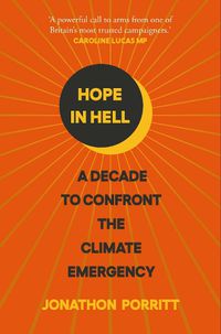 Cover image for Hope in Hell: A decade to confront the climate emergency