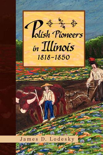 Cover image for Polish Pioneers in Illinois 1818-1850