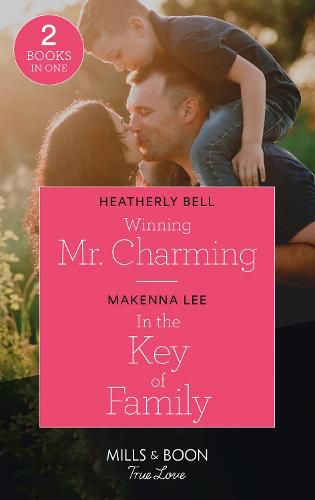 Cover image for Winning Mr. Charming / In The Key Of Family: Winning Mr. Charming (Charming, Texas) / in the Key of Family (Home to Oak Hollow)