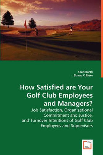 Cover image for How Satisfied are Your Golf Club Employees and Managers?