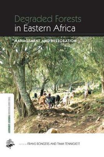 Cover image for Degraded Forests in Eastern Africa: Management and Restoration