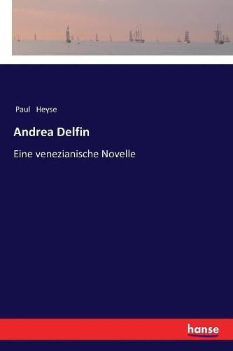 Andrea Delfin: Eine venezianische Novelle