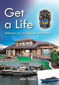 Cover image for Get a Life: Memoirs of a Lifetime and More