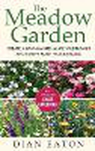 Cover image for The Meadow Garden - Create a Low-Maintenance Wildflower and Native Plant Wonderland