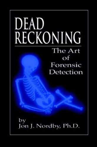 Cover image for Dead Reckoning: The Art of Forensic Detection