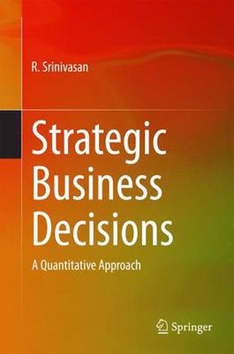 Cover image for Strategic Business Decisions: A Quantitative Approach