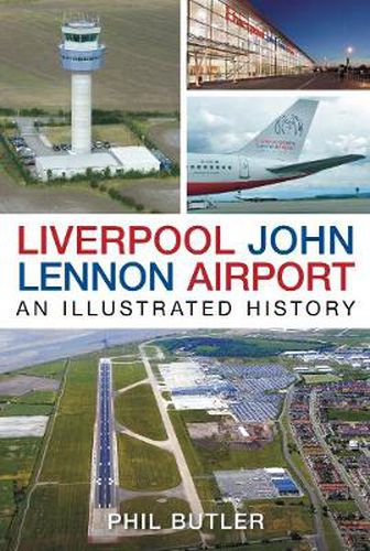 Cover image for Liverpool John Lennon Airport: An Illustrated History