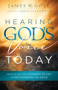 Cover image for Hearing God"s Voice Today - Practical Help for Listening to Him and Recognizing His Voice