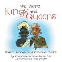 Cover image for We Were Kings and Queens