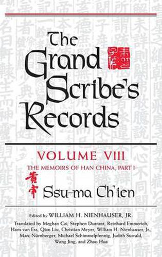 Cover image for The Grand Scribe's Records, Volume VIII: The Memoirs of Han China, Part I