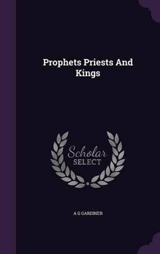 Cover image for Prophets Priests and Kings