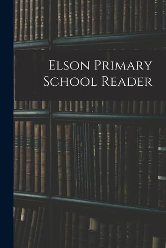 Cover image for Elson Primary School Reader