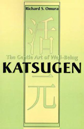 Katsugen: The Gentle Art of Well-Being