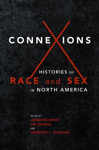 Cover image for Connexions: Histories of Race and Sex in North America