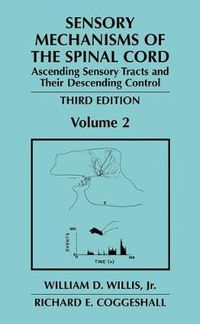 Cover image for Sensory Mechanisms of the Spinal Cord: Volume 2 Ascending Sensory Tracts and Their Descending Control
