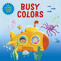 Cover image for Busy Colors: Spin the Wheel for a Learning Adventure!