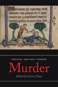 Cover image for Medieval and Early Modern Murder: Legal, Literary and Historical Contexts